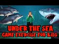 Under the Sea Game Exercise for Kids | Learn About 3 Different Sharks | Indoor Workout for Children