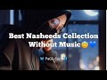 The Best Nasheed Collection ~ Arabic Nasheed ~ Best Of All Time 🌷