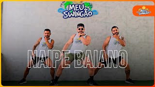 Naipe baiano - Ôh Polêmico - Coreografia | Meu Swingão