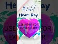 WORLD HEART DAY 29 SEPTEMBER 22 #heart #heartbeat