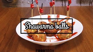 SHAWARMA BALLS/How to make shawarma balls by FoodTech