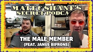 The Male Member (feat. Janus Bifrons) | 𝙈𝙖𝙩𝙩 𝙖𝙣𝙙 𝙎𝙝𝙖𝙣𝙚'𝙨 𝙎𝙚𝙘𝙧𝙚𝙩 𝙋𝙤𝙙𝙘𝙖𝙨𝙩 𝙍𝙚𝙖𝙘𝙩𝙨