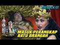 Jaka Tarub Masuk Dalam Perangkat Ratu Brangah - Nyi Roro Kidul Eps 7 PART 2