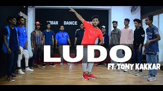 Ludo Dance Video - Tony Kakkar ft. | Young Desi | Choreography by Rishabhpokhriyal@