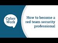 How to become a red team security professional | Cyber Work Podcast