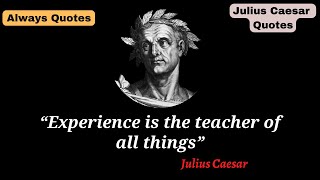 Julius Caesar-Quotes from Julius Caesar To Help You Conquer Fear | Always Quotes