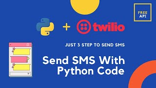 Send SMS Using Python Code || Twilio API || Free API To Send SMS || Just 3 Steps.
