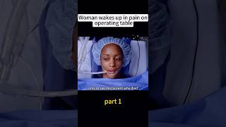 #shorts woman wakes up in pain on operating table