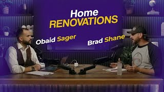 Home Renovations \u0026 Builder Experience | Obaid Sager with Brad Shane | Capital Finishing