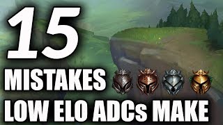 15 Mistakes Most Low Elo ADCs Make | ADC Tips / Guide For Season 9