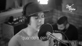 Dan Vieira - Quando a gente ama (estúdio ao vivo)