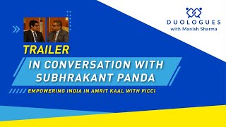 Empowering India in Amrit Kaal with FICCI | Duologues with Manish Sharma