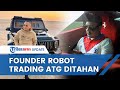 Diduga Tipu Investor Rp 15 Miliar, Crazy Rich Surabaya Founder Robot Trading ATG Ditangkap Polisi