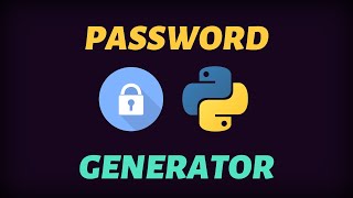 Password Generator w/ Python