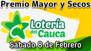 🟡 Resultado PREMIO MAYOR Y SECOS Loteria del CAUCA Sabado 8 de Febrero de 2025