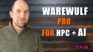 Warewulf Pro: Next-Gen Cluster Management for HPC + AI | Jonathon Anderson, CIQ