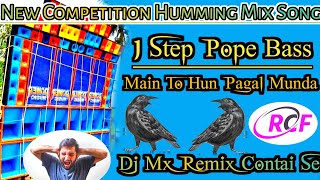 2023 Dj Mx Remix Contai Se /Main To Pagal Munda/ 1Step PopNew Humming Competition Dj Song Power Full