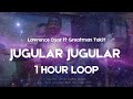 JUGULAR JUGULAR   1 HOUR LOOP || Lawrence Oyor ft Greatman Takit