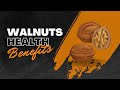 Walnuts Health Benefits and Nutrition