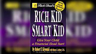 Rich Kid, Smart Kid | Robert Kiyosaki | Full Audiobook