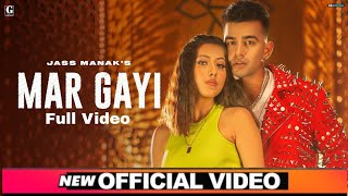 MAR GAYI : Jass Manak (Full Video ) Simar Kaur | Deep Jandu | GK Digital | Geet MP3