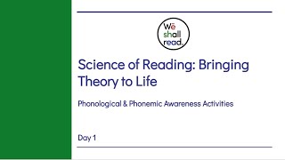 Day 1 - Science of Reading: Bringing Theory to Life