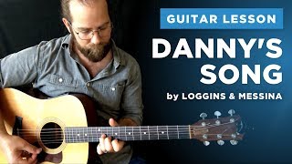 🎸 "Danny's Song" guitar lesson w/ chords & fingerpicking tabs (Loggins & Messina)