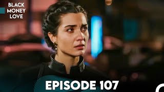 Black Money Love Episode 107 (Urdu Dubbed) | Kara Para Aşk