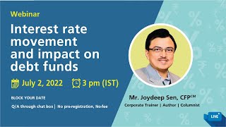Webinar: Interest rate movement and impact on debt funds #cfp #fpsb