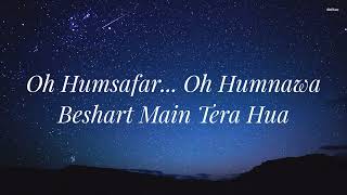"Oh Humsafar" (Lyrics) | Neha Kakkar Himansh Kohli | Tony Kakkar | Bhushan Kumar | Manoj Muntashir