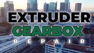 Extruder Gearbox Repair Inc. Tampa, Los Angeles, Chicago