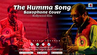 The Humma Song Saxophone Cover || Bollywood Hits || Sangeet Sandhya 2019  @CreativeVideoLive