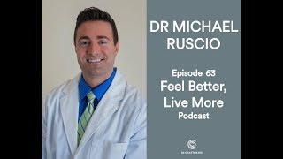 Gut Health and Probiotics with Dr Michael Ruscio | Feel Better Live More Podcast