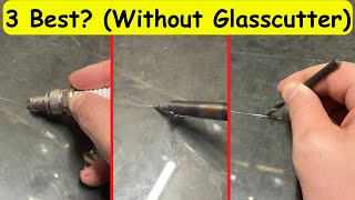 3 BEST Ways to CUT Glass - Without Glasscutter!
