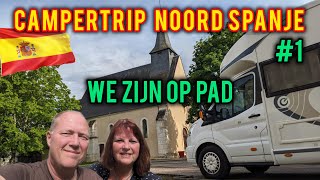 Campertrip naar Noord Spanje #1 | We zijn op pad