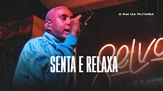 SENTA E RELAXA - MC GW, MC CELY, NOVINHO DA NET E TONY RDA