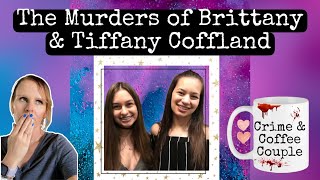 The Murders of Tiffany and Brittany Coffland