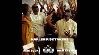 Neek Bucks x Rich Rhymer - Harlem Risktakers (Risktakers Freestyle)