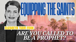 Are You Called to Be a Prophet? How to Know \u0026 Activate Your Gift with Elizabeth Tiam-Fook