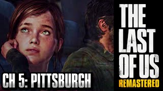 The Last of Us Remastered Grounded Walkthrough - Chapter 5: Pittsburgh [HD] PS4 1440p
