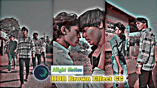 NEW Brown Effect CC || Brown Coler || Alight Motion || HDR Effect