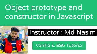 036 | Object prototype and constructor in Javascript || Vanilla & ES6 Javascript || Freelancer Nasim