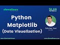 Python Matplotlib | Python Tutorial for Beginners | Python Training | Silan Software