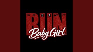 RUN, Baby Girl