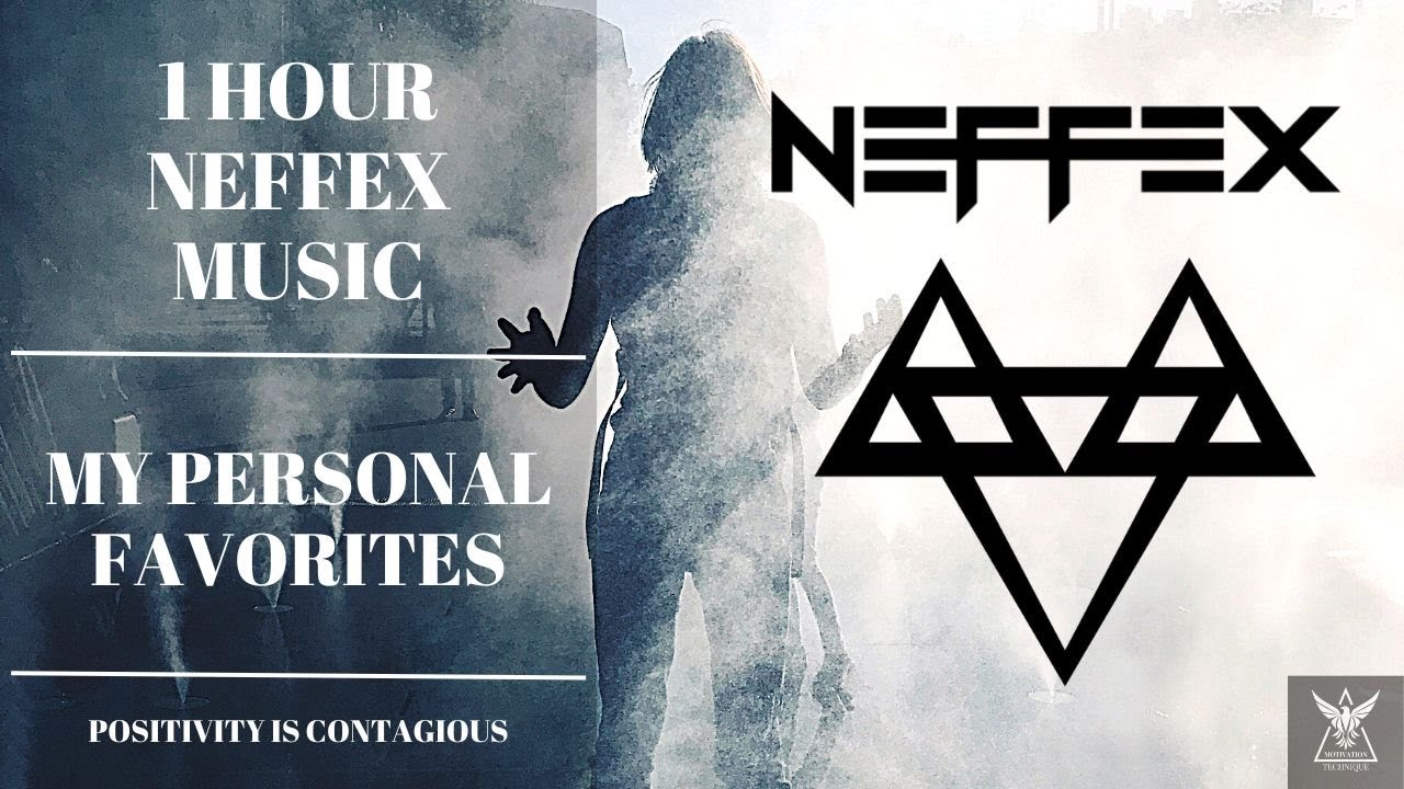 1 Hour Neffex Music My Personal Favorites Youtube Music