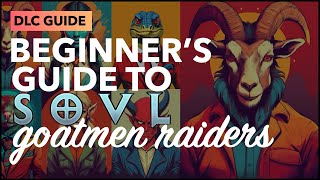 SOVL DLC Guide: The Goatmen Raiders