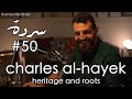 CHARLES AL-HAYEK: A History of Crisis, Exodus & Irresponsible Elites | Sarde (after dinner) #50