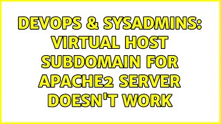 DevOps & SysAdmins: Virtual host subdomain for apache2 server doesn't work