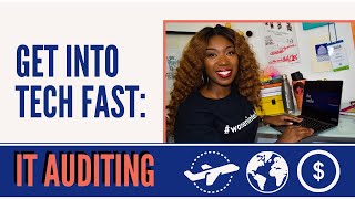 Get into Tech Fast: IT Auditing