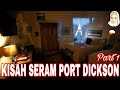 KISAH SERAM HOTEL PORT DICKSON PART1